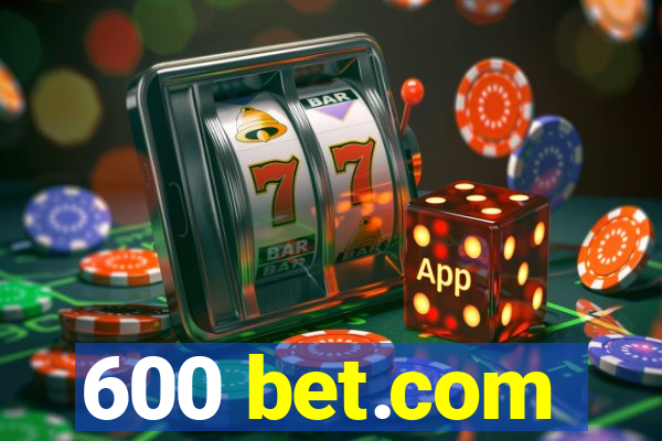 600 bet.com