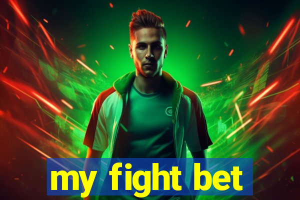 my fight bet