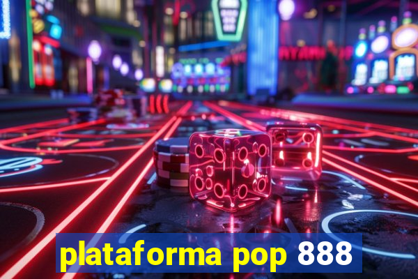 plataforma pop 888