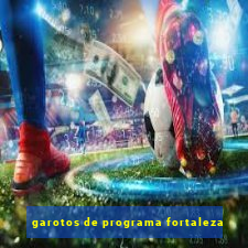 garotos de programa fortaleza