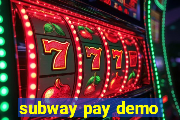 subway pay demo