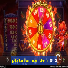 plataforma de r$ 5 para jogar