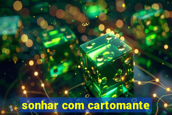 sonhar com cartomante