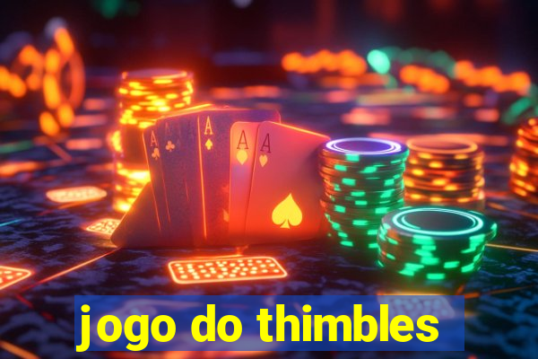jogo do thimbles