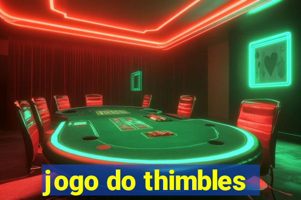 jogo do thimbles