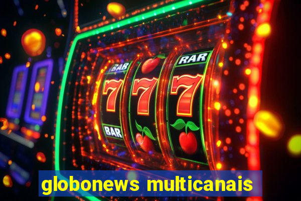 globonews multicanais
