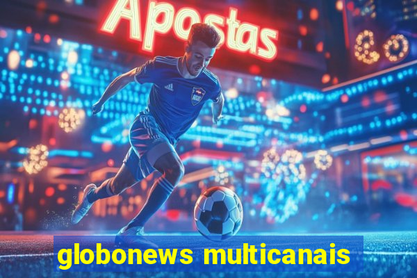 globonews multicanais