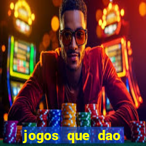 jogos que dao dinheiro sem deposito