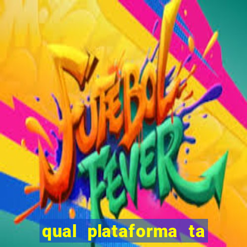 qual plataforma ta pagando mais