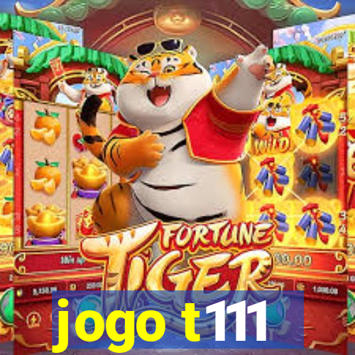 jogo t111