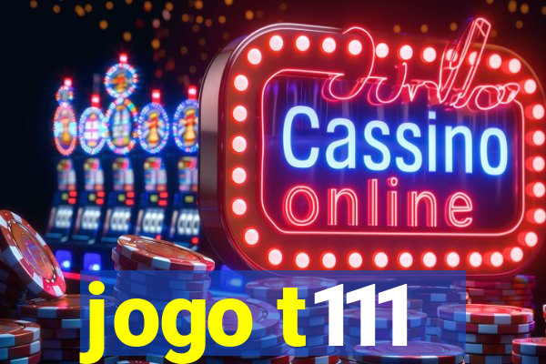 jogo t111
