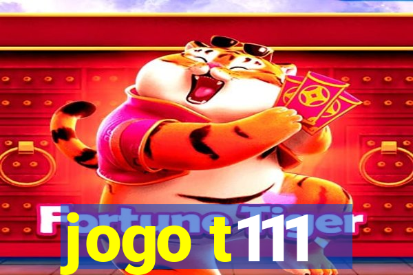 jogo t111