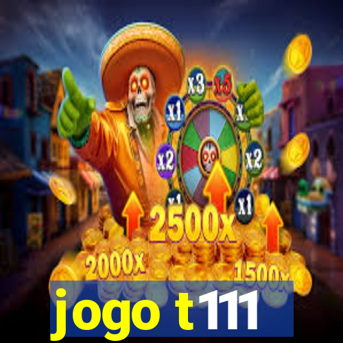 jogo t111