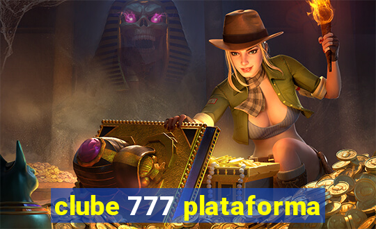 clube 777 plataforma