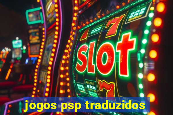 jogos psp traduzidos