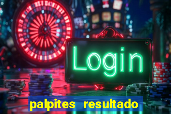 palpites resultado correto jogos de hoje