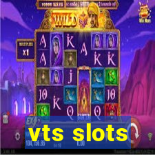 vts slots