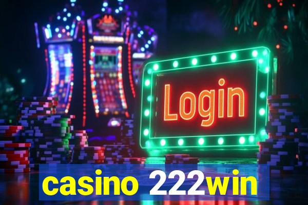 casino 222win