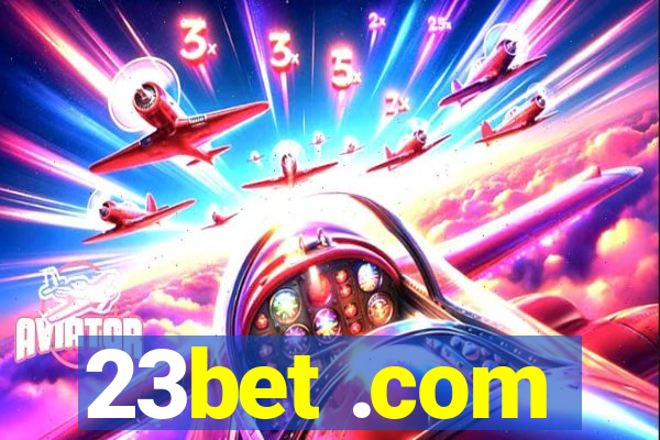 23bet .com