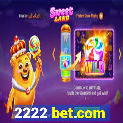 2222 bet.com