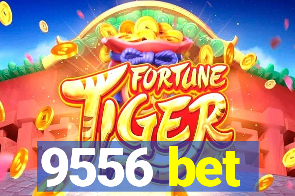 9556 bet