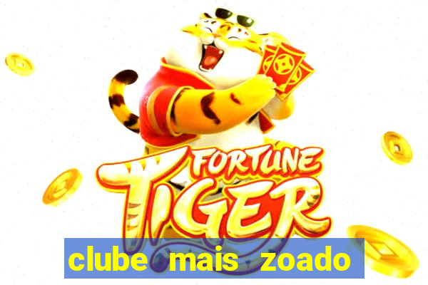 clube mais zoado do mundo