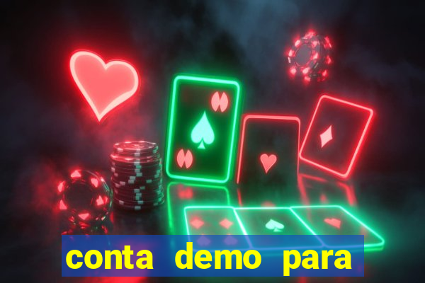 conta demo para jogar fortune tiger