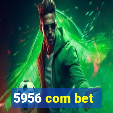 5956 com bet