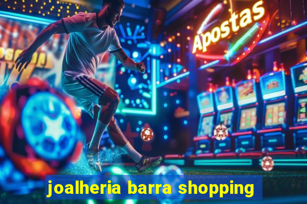 joalheria barra shopping