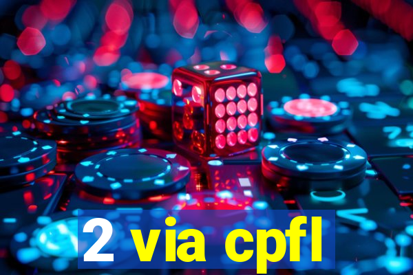 2 via cpfl