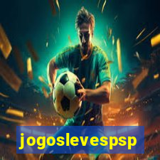 jogoslevespsp
