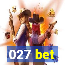 027 bet