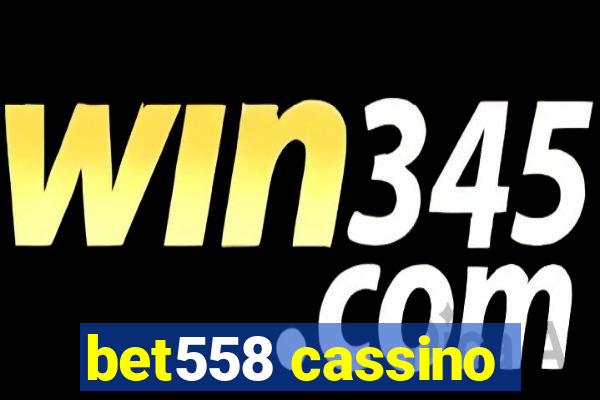 bet558 cassino