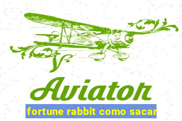 fortune rabbit como sacar
