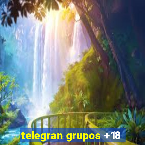 telegran grupos +18