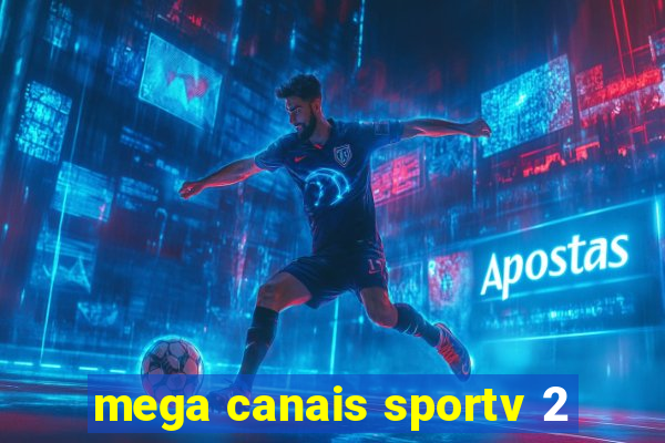 mega canais sportv 2