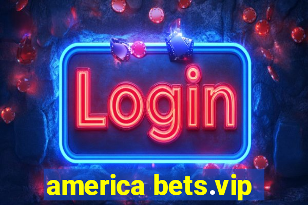 america bets.vip