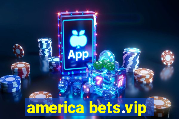 america bets.vip