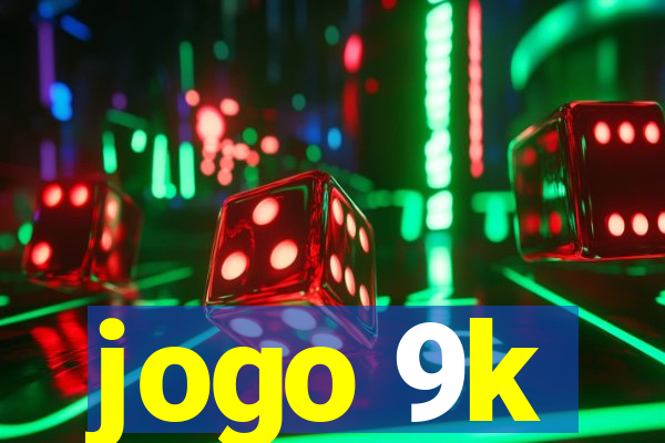 jogo 9k