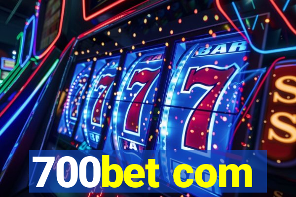 700bet com