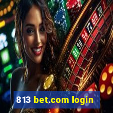 813 bet.com login