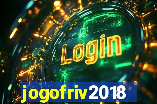 jogofriv2018