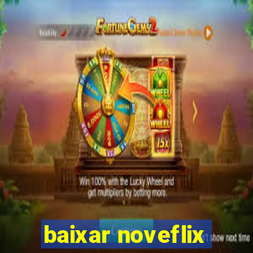 baixar noveflix