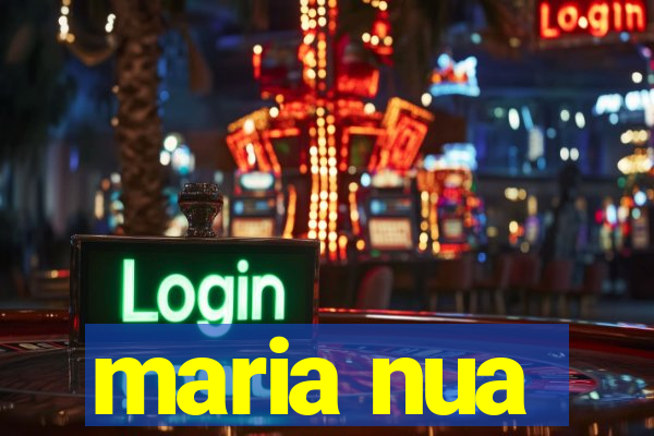 maria nua