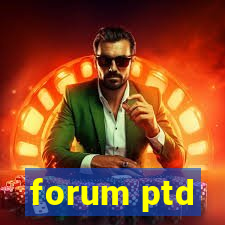 forum ptd