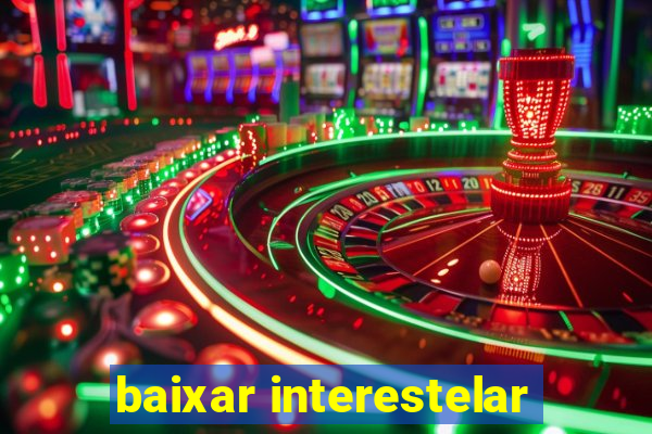 baixar interestelar