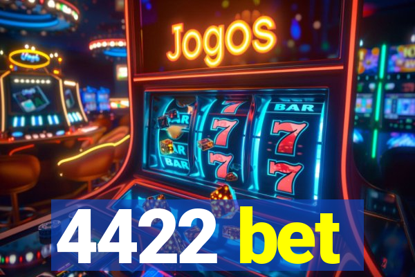 4422 bet