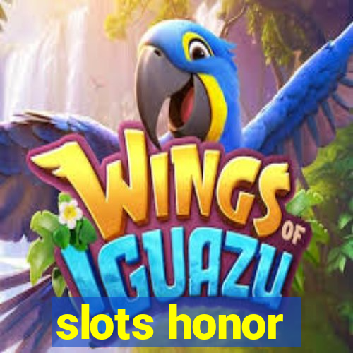 slots honor