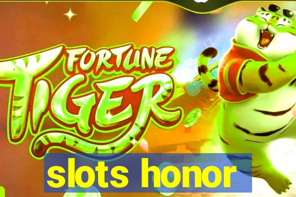 slots honor