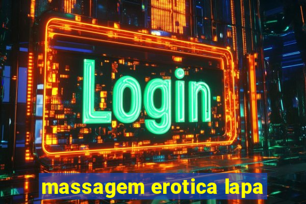 massagem erotica lapa